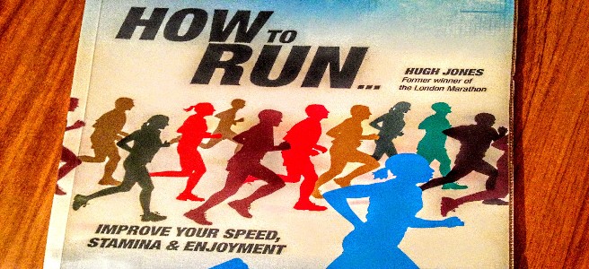 How to Run: Improve Your Speed, Stamina and Enjoyment by Hugh Jones